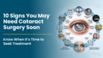 10-signs-you-may-need-cataract-surgery-soon