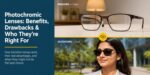 photochromic-lenses-benefits-disadvantages-who-should-us