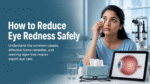 How to Reduce Eye Redness