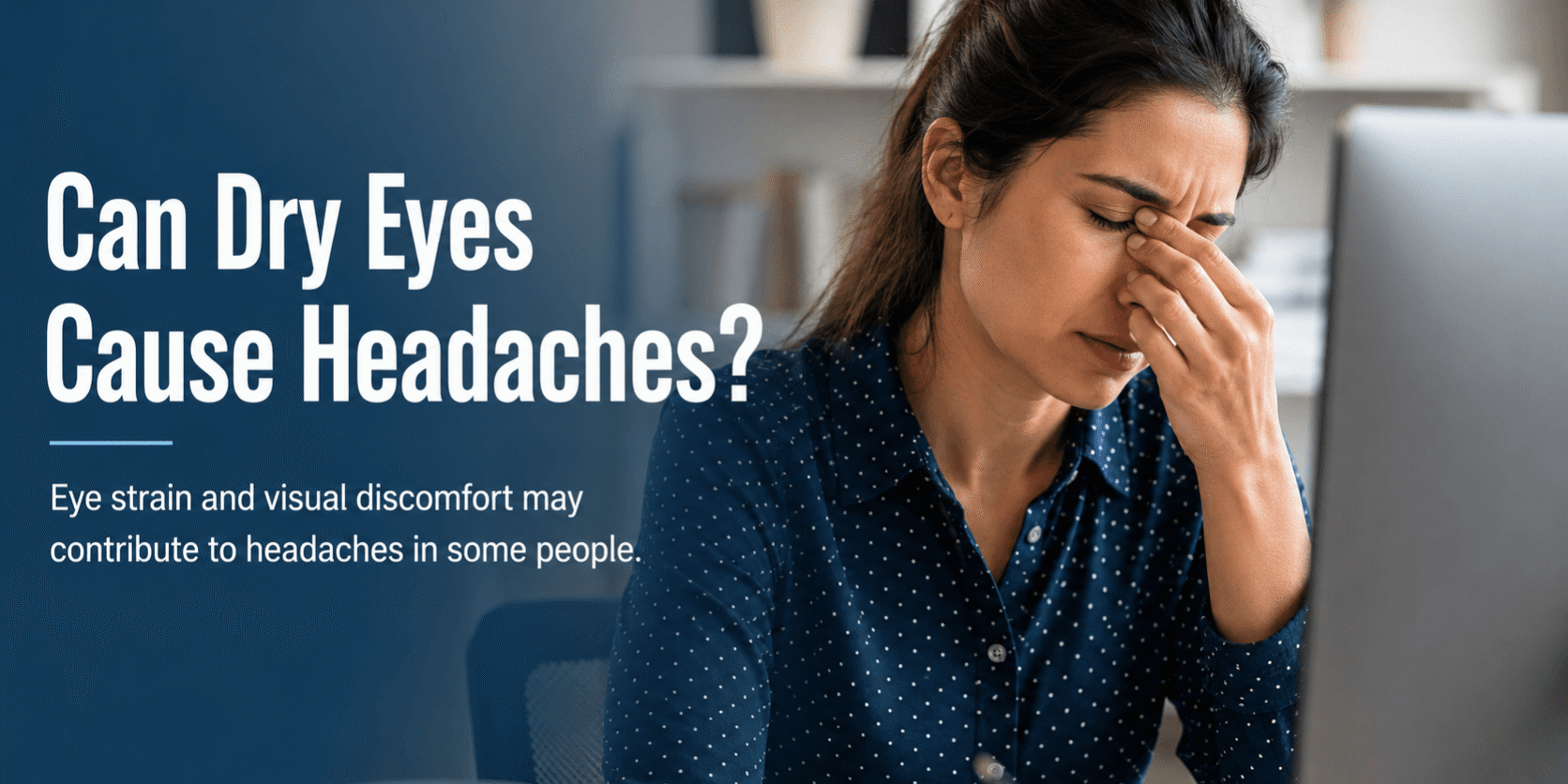 can-dry-eyes-cause-headaches Can Dry Eyes Cause Headaches?