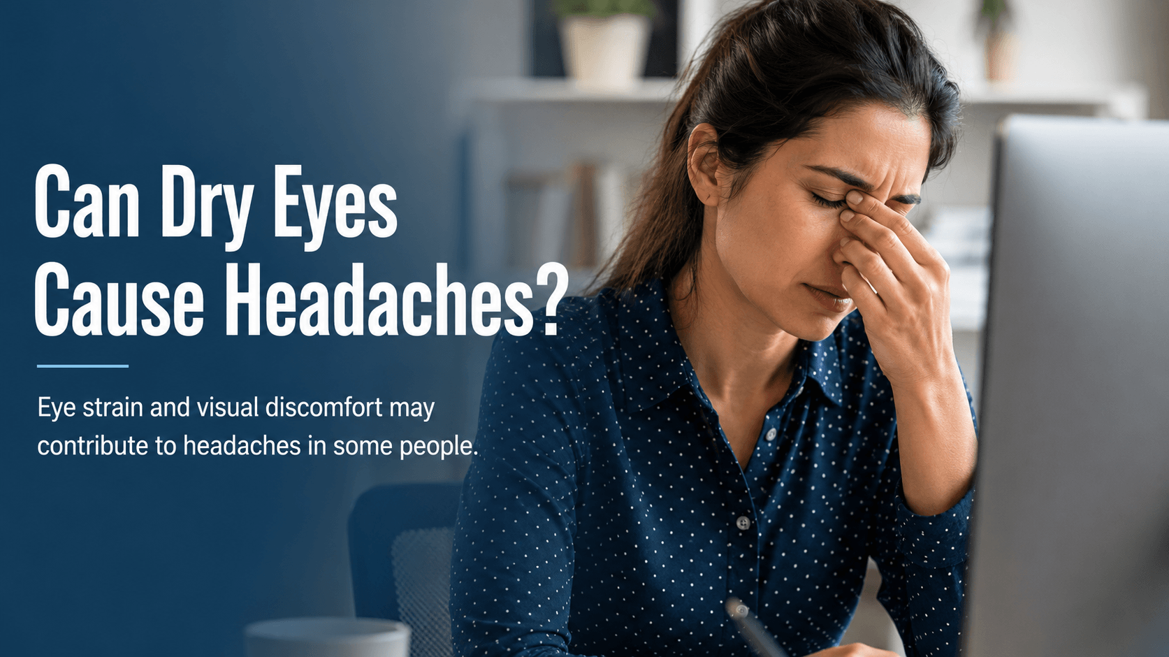 Can Dry Eyes Cause Headaches?